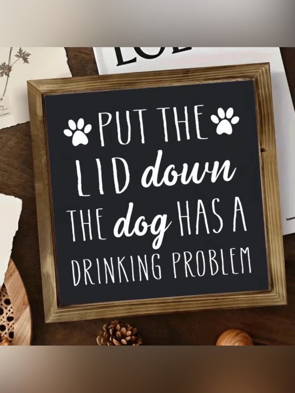 Black Rustic Wooden-Framed Dog Sign - Put the Lid Down